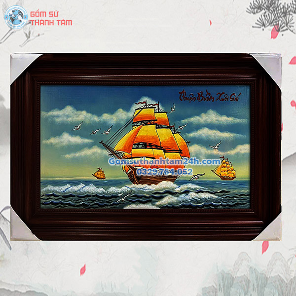 TRANH SỨ BÁT TRÀNG THUẬN BUỒM XUÔI GIÓ PHONG THUỶ